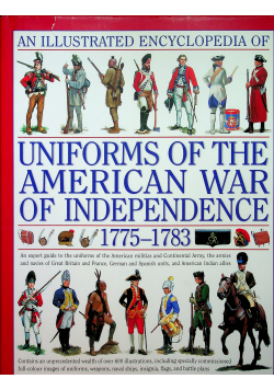 An illustrated encyclopedia of uniforms of the American war of independence