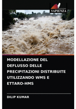 Modellazione Del Deflusso Delle Precipitazioni Distribuite Utilizzando Wms E Ettaro-Hms