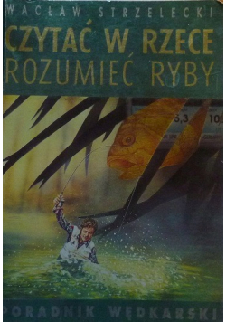 Czytać w rzece rozumieć ryby