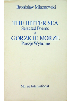 Gorzkie morze poezje wybrane