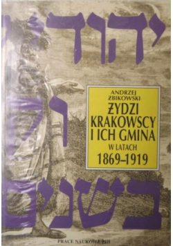 Żydzi krakowscy i ich gmina w latach 1869 - 1919