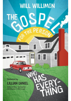 Gospel for the Person Who Has Everything
