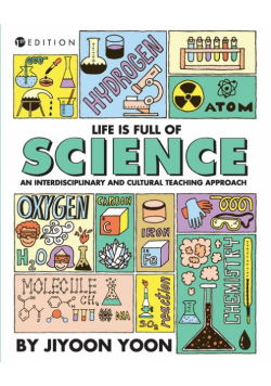 Life is Full of Science