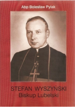 Stefan Wyszyński Biskup Lubelski