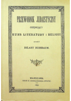 Przewodnik judaistyczny obejmujący kurs reprint z 1893 roku
