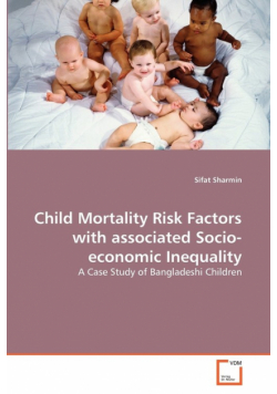 Child Mortality Risk Factors with associated Socio-economic Inequality