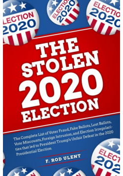 The 2020 Stolen Election