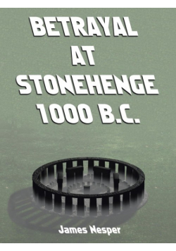 Betrayal at Stonehenge - 1000 B.C.