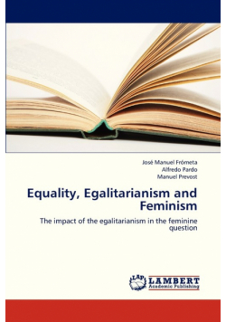 Equality, Egalitarianism and Feminism
