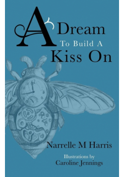 A Dream To Build A Kiss On