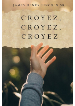 Croyez, Croyez, Croyez