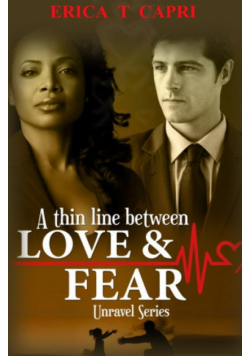 A Thin Line Between Love & Fear ( Book two of Unravel Series )