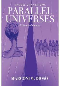 An Epic Tale of the Parallel Universes