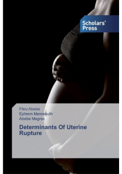 Determinants Of Uterine Rupture