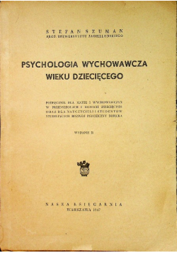 Psychologia wychowawcza wieku dziecięcego 1947 r.