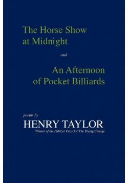 The Horse Show at Midnight and an Afternoon of Pocket Billiards