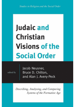 Judaic and Christian Visions of the Social Order