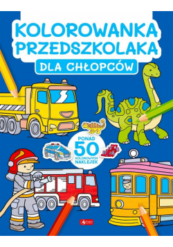 Kolorowanka przedszkolaka. Dla chłopców
