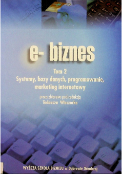 e biznes tom 2 Systemy bazy danych programowanie marketing internetowy