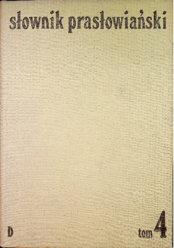 Słownik prasłowiański tom 4