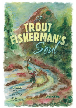 A Trout Fisherman's Soul