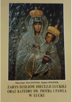 Zarys dziejów diecezji łuckiej oraz katedry św Piotra i Pawła w Łucku