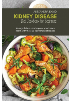 Kidney Disease Diet Cookbook for Beginners