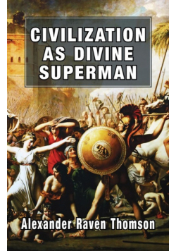Civilization as Divine Superman