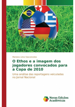O Ethos e a imagem dos jogadores convocados para a Copa de 2010