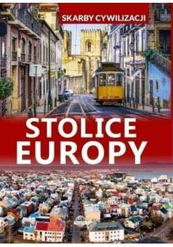 Skarby cywilizacji. Stolice Europy