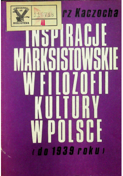Inspiracje marksistowskie w filozofii kultury w Polsce