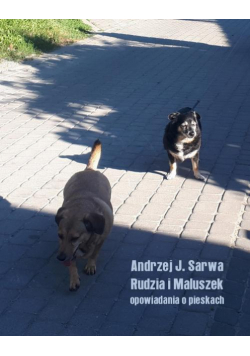 Rudzia i Maluszek. Opowiadania o pieskach