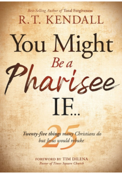 You Might Be a Pharisee If...