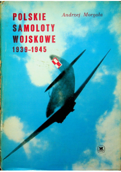 Polskie samoloty wojskowe 1939 - 1945