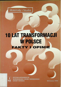 10 lat transformacji w Polsce fakty i opinie