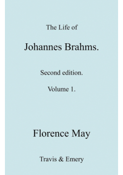 The Life of Johannes Brahms. Revised, Second Edition. (Volume 1).