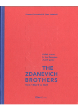 The Zdanevich BrothersFrom 1892/4 to 1921