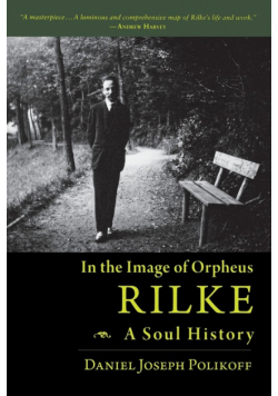 Rilke, a Soul History