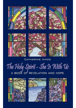 The Holy Spirit - She Is with Us