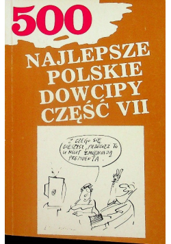 500 najlepsze polskie dowcipy część VII