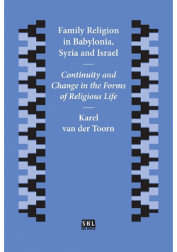 Family Religion in Babylonia, Syria and Israel