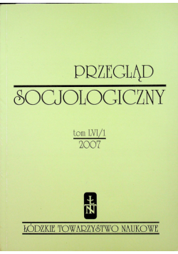 Przegląd Socjologiczny tom LVI / 1 2007