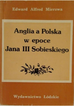 Anglia a  Polska w epoce Jana III Sobieskiego