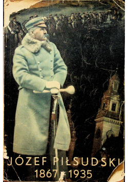 Józef Piłsudzki 1867 1935 /1935r
