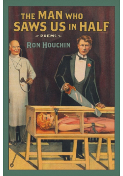 The Man Who Saws Us in Half