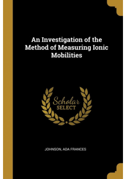 An Investigation of the Method of Measuring Ionic Mobilities