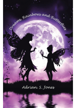Dreams, Rainbows and Butterflies