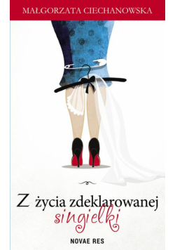 Z życia zdeklarowanej singielki