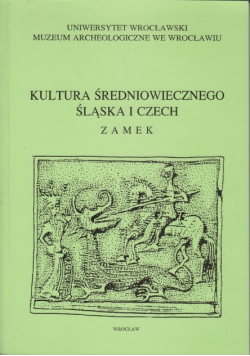 Kultura średniowiecznego Śląska i Czech Zamek