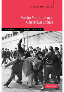 Media Violence and Christian Ethics